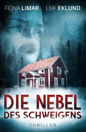 Die Nebel des Schweigens: Schwedenthriller Die Nebel des Schweigens: Schwedenthriller von epubli