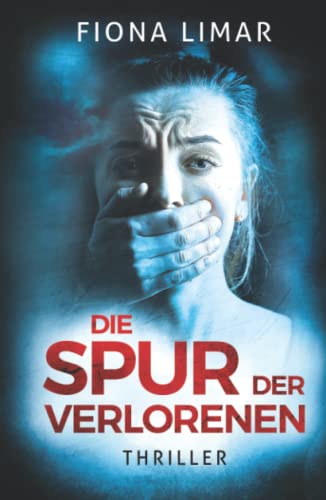 Die Spur der Verlorenen: Thriller (Brandenburg-Krimis, Band 8) von Independently published