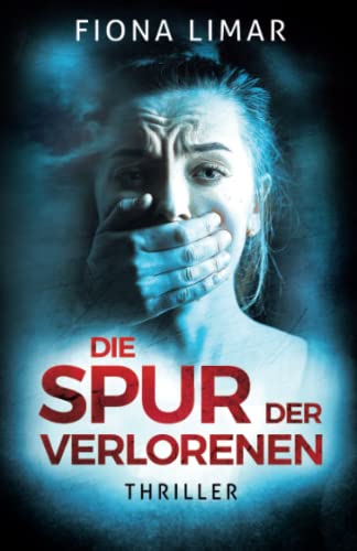 Die Spur der Verlorenen: Thriller (Brandenburg-Krimis, Band 8) Die Spur der Verlorenen: Thriller (Brandenburg-Krimis, Band 8)