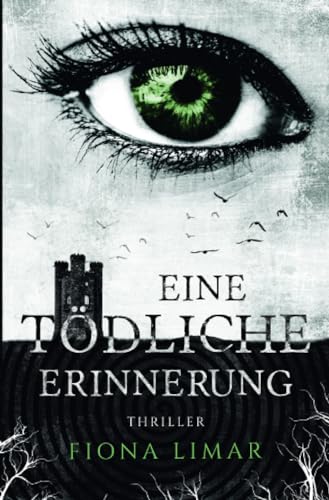 Eine tödliche Erinnerung (Iris Forster Krimis) Eine tödliche Erinnerung (Iris Forster Krimis)