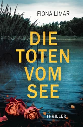 Die Toten vom See (Schleswig-Holstein-Krimis) Die Toten vom See (Schleswig-Holstein-Krimis)