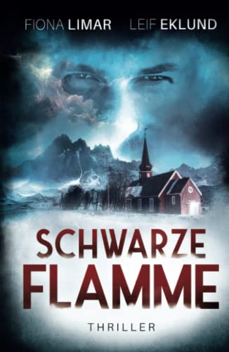 Schwarze Flamme: Schwedenthriller von Independently published
