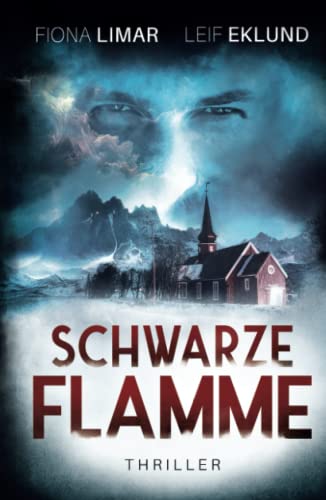 Schwarze Flamme: Schwedenthriller Schwarze Flamme: Schwedenthriller von Independently published