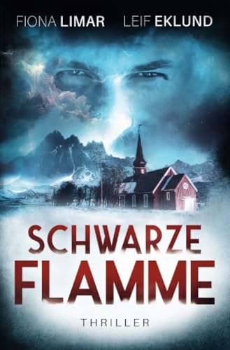 Schwarze Flamme: Schwedenthriller Schwarze Flamme: Schwedenthriller von epubli