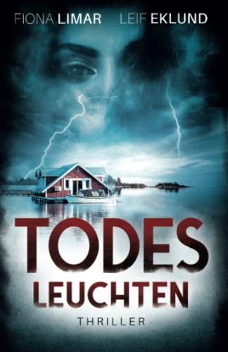 Todesleuchten: Schwedenthriller von Independently published