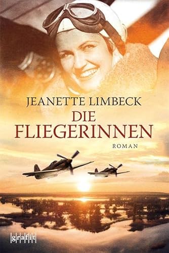 Die Fliegerinnen: Roman von Grafit Verlag