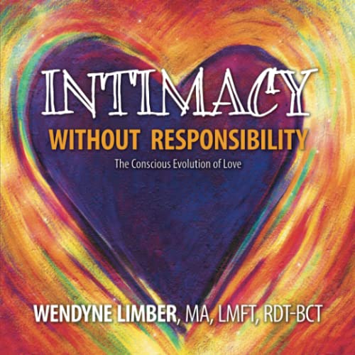 Intimacy Without Responsibility von Lulu.com