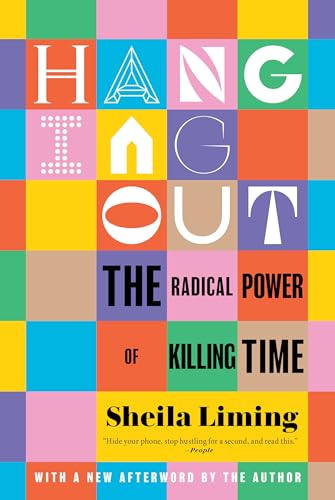 Hanging Out: The Radical Power of Killing Time von Melville House