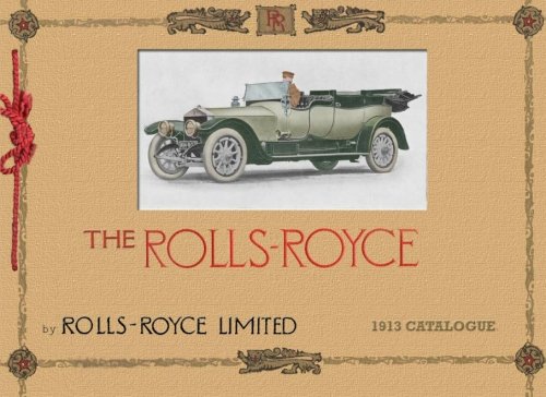 The Rolls-Royce 1913 Catalogue von Periscope Film, LLC