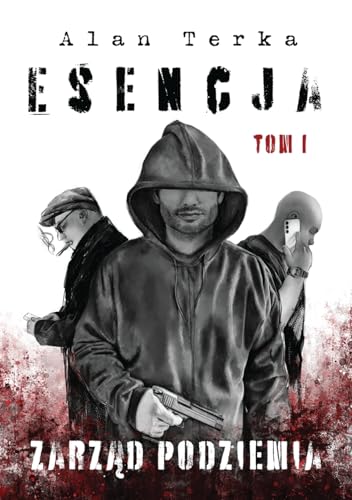 ESENCJA: Zarz¿d Podziemia, Krymina¿ ods¿aniaj¿cy mroczne tajemnice zorganizowanej przest¿pczo¿ci ESENCJA: Zarz¿d Podziemia, Krymina¿ ods¿aniaj¿cy mroczne tajemnice zorganizowanej przest¿pczo¿ci von Limitless Mind Publishing