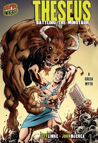Theseus: Battling the Minotaur [A Greek Myth] (Graphic Myths and Legends)