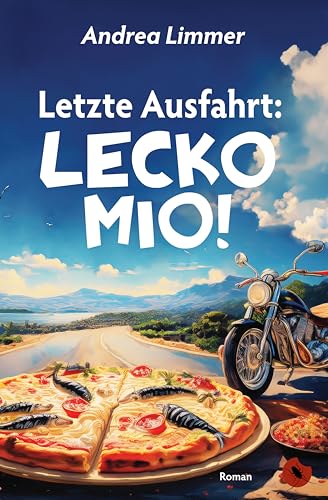 Letzte Ausfahrt: Lecko Mio!: Roman von periplaneta
