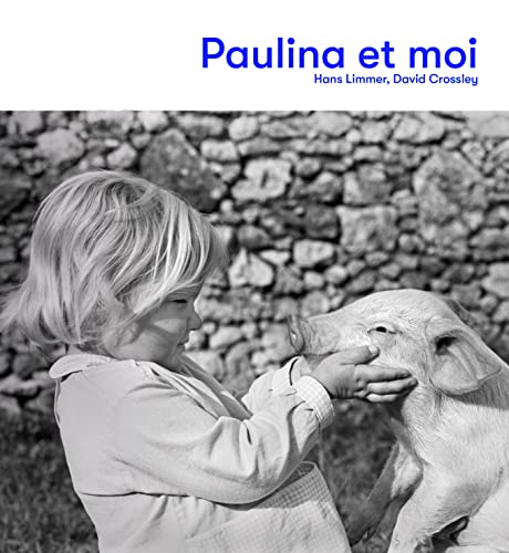 Paulina et moi: L'histoire d'un cochon porte-bonheur qui a frôlé un grand malheur von LA PARTIE
