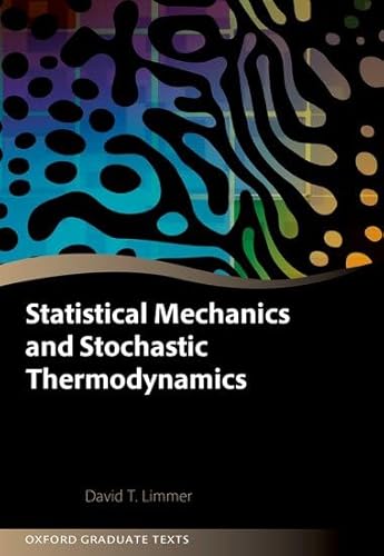 Statistical Mechanics and Stochastic Thermodynamics: A Textbook on Modern Approaches in and Out of Equilibrium (Oxford Graduate Texts)