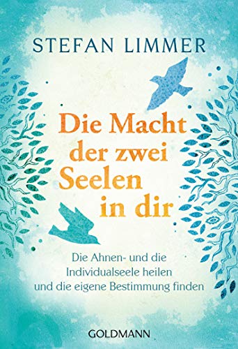 Die Macht der zwei Seelen in dir: Die Ahnen- und die Individualseele heilen und die eigene Bestimmung finden Die Macht der zwei Seelen in dir: Die Ahnen- und die Individualseele heilen und die eigene Bestimmung finden