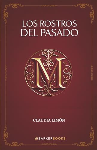 Los rostros del pasado von Barker Publishing LLC