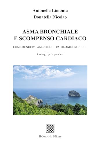 Asma bronchiale e scompenso cardiaco. Come rendersi amiche due patologie croniche Asma bronchiale e scompenso cardiaco. Come rendersi amiche due patologie croniche von Il Convivio