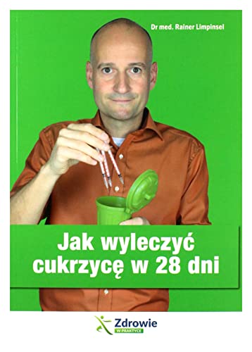 Jak wyleczyc cukrzyce w 28 dni Jak wyleczyc cukrzyce w 28 dni von Wiedza i Praktyka