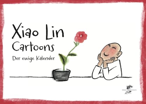 Xiao Lin Cartoons: Kunstwerke zum Lächeln Xiao Lin Cartoons: Kunstwerke zum Lächeln von Drachenhaus Verlag