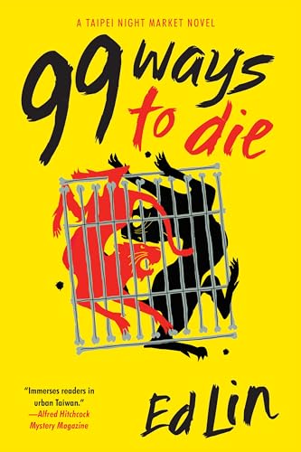 99 Ways to Die (A Taipei Night Market Novel, Band 3) von Soho Crime