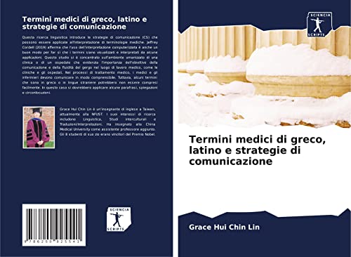 Termini medici di greco, latino e strategie di comunicazione von Sciencia Scripts