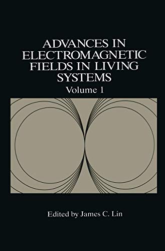 Advances in Electromagnetic Fields in Living Systems (Advances in Electromagnetic Fields in Living Systems, 1, Band 1)