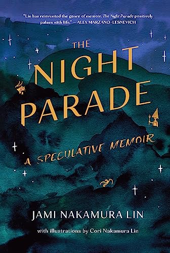 The Night Parade: A Speculative Memoir von Mariner Books