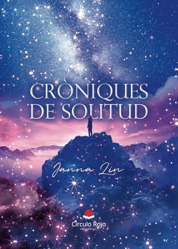 Cròniques de solitud von Editorial Círculo Rojo