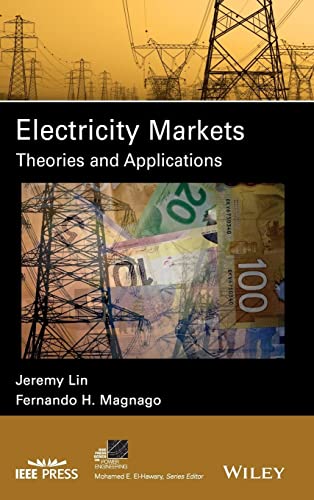 Electricity Markets: Theories and Applications (IEEE Press Series on Power and Energy Systems) von Wiley-IEEE Press