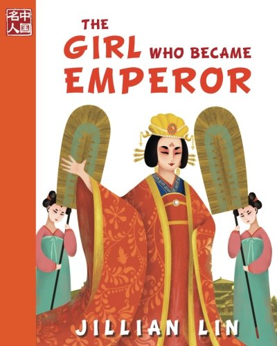 The Girl Who Became Emperor (Once Upon A Time In China) von CreateSpace Independent Publishing Platform
