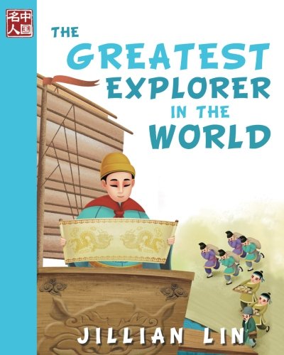 The Greatest Explorer In The World (Once Upon A Time In China) von CreateSpace Independent Publishing Platform