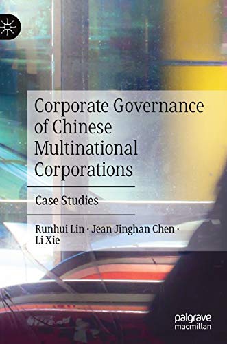 Corporate Governance of Chinese Multinational Corporations: Case Studies von MACMILLAN