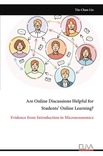 Are Online Discussions Helpful for Students’ Online Learning?: Evidence from Introduction to Microeconomics von Eliva Press
