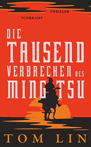 Die tausend Verbrechen des Ming Tsu: Thriller | Ein Rachefeldzug durch den Wilden Westen (suhrkamp taschenbuch) von Suhrkamp Verlag AG