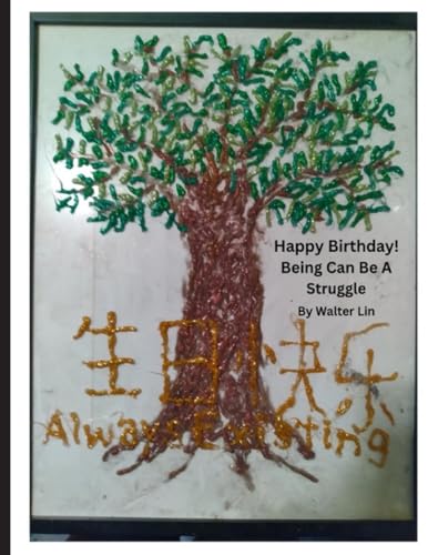 Happy Birthday! Being Can Be A Struggle von Self Help