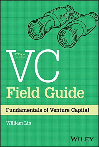 The VC Field Guide: Fundamentals of Venture Capital von Wiley