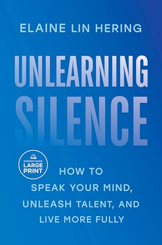 Unlearning Silence: How to Speak Your Mind, Unleash Talent, and Live More Fully von Random House Books for Young Readers