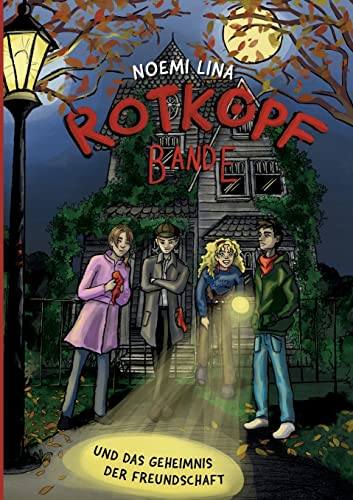 Die Rotkopf-Bande: und das Geheimnis der Freundschaft von BoD – Books on Demand
