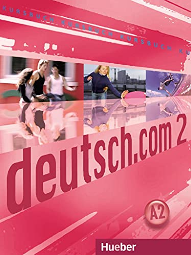 deutsch.com 2: Deutsch als Fremdsprache / Kursbuch