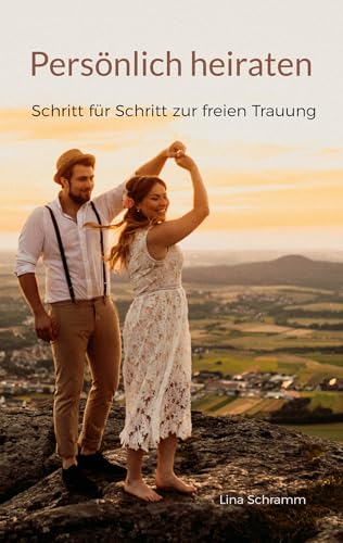 Persönlich heiraten: Schritt für Schritt zur freien Trauung