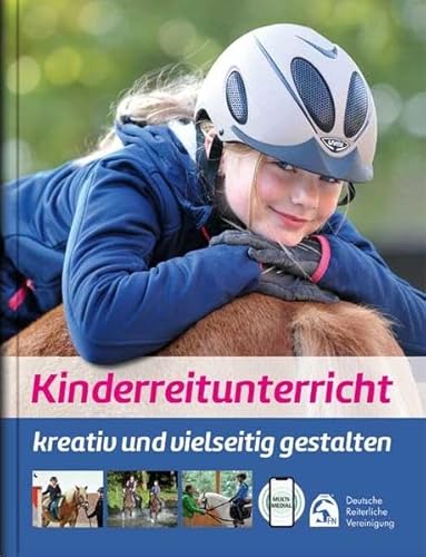 Kinderreitunterricht - kreativ und vielseitig gestalten: Multimedial von FN-Verlag, Warendorf