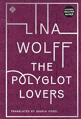 The Polyglot Lovers: Winner of the 2016 August Prize von And Other Stories