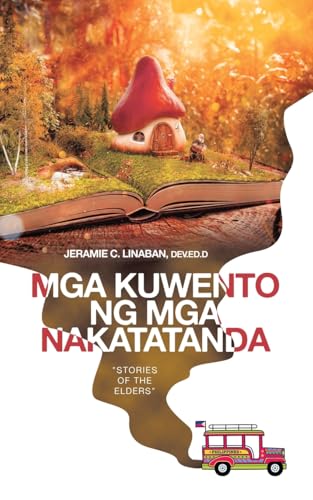 MGA Kuwento Ng MGA Nakatatanda: "Stories of the Elders" von iUniverse