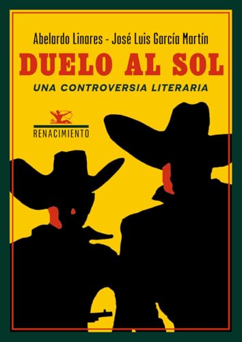 Duelo al sol. Una controversia literaria: Una controversia literaria (Los Cuatro Vientos. Serie Mayor, Band 21) von Editorial Renacimiento