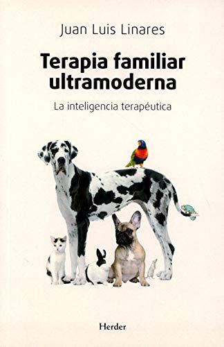 Terapia familiar ultramoderna : la inteligencia terapéutica von Herder