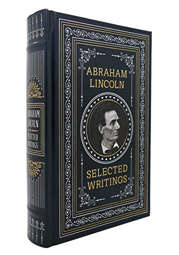 Abraham Lincoln: Selected Writings (Barnes & Noble Leatherbound Classics)
