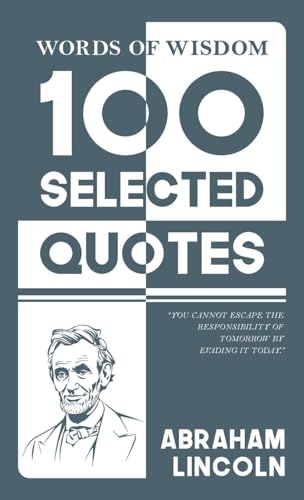 Words Of Wisdom: 100 Selected Quotes by Abraham Lincoln with Beautiful Illustrations von JollyJoy Books