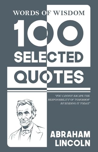 Words Of Wisdom: 100 Selected Quotes by Abraham Lincoln with Beautiful Illustrations von JollyJoy Books