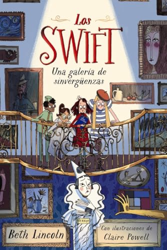 Los Swift 2: Una galería de sinvergüenzas (LITERATURA INFANTIL - Narrativa infantil) von ANAYA INFANTIL Y JUVENIL