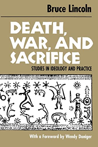 Death, War, and Sacrifice: Studies in Ideology & Practice von University of Chicago Press